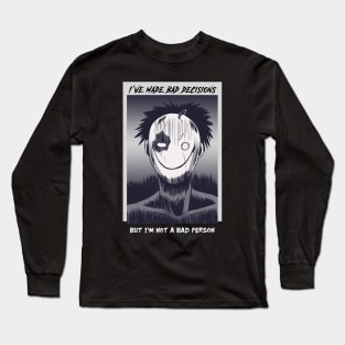 I'm not a bad person Long Sleeve T-Shirt